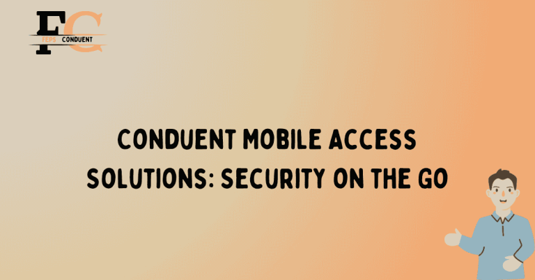 Conduent Mobile Access Solutions: Security on the Go