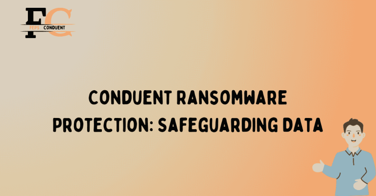 Conduent Ransomware Protection_ Safeguarding Data