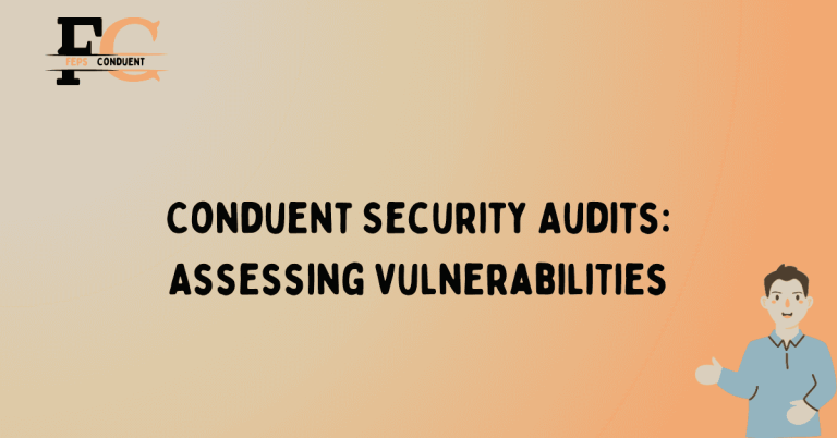 Conduent Security Audits: Assessing Vulnerabilities