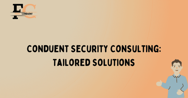 Conduent Security Consulting: Tailored Solutions