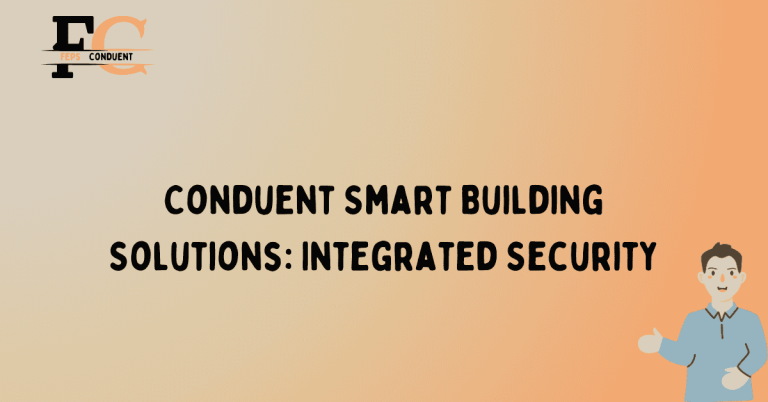 Conduent Smart Building Solutions: Integrated Security